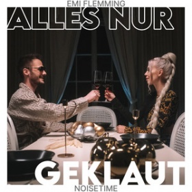 EMI FLEMMING & NOISETIME - ALLES NUR GEKLAUT